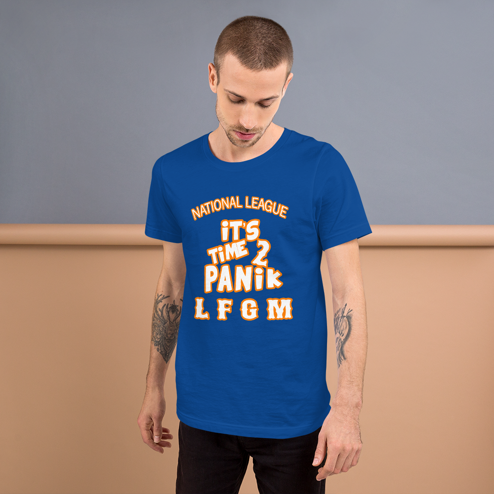 It’s time to Panik ... LFGM T-Shirt