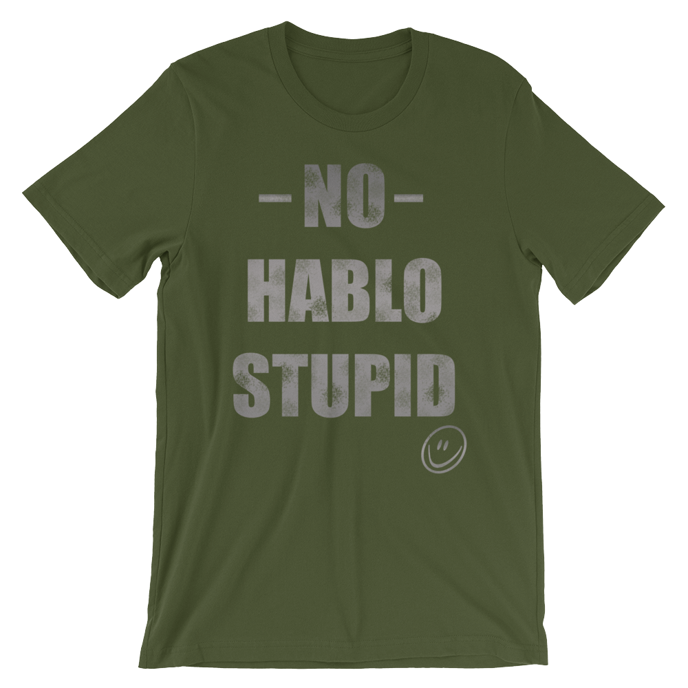 No Hablo Stupid Unisex short sleeve t-shirt