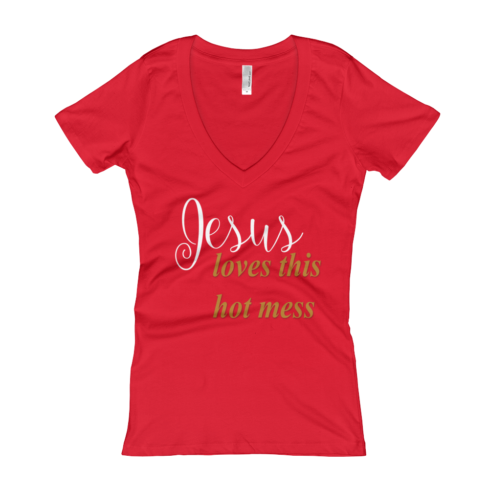 Jesus loves this hot mess Women's V-Neck T-shirt