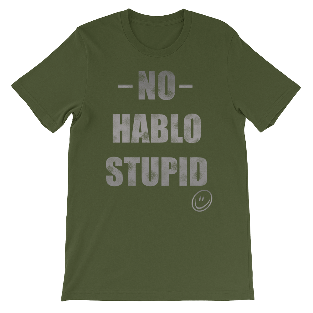 No Hablo Stupid Unisex short sleeve t-shirt