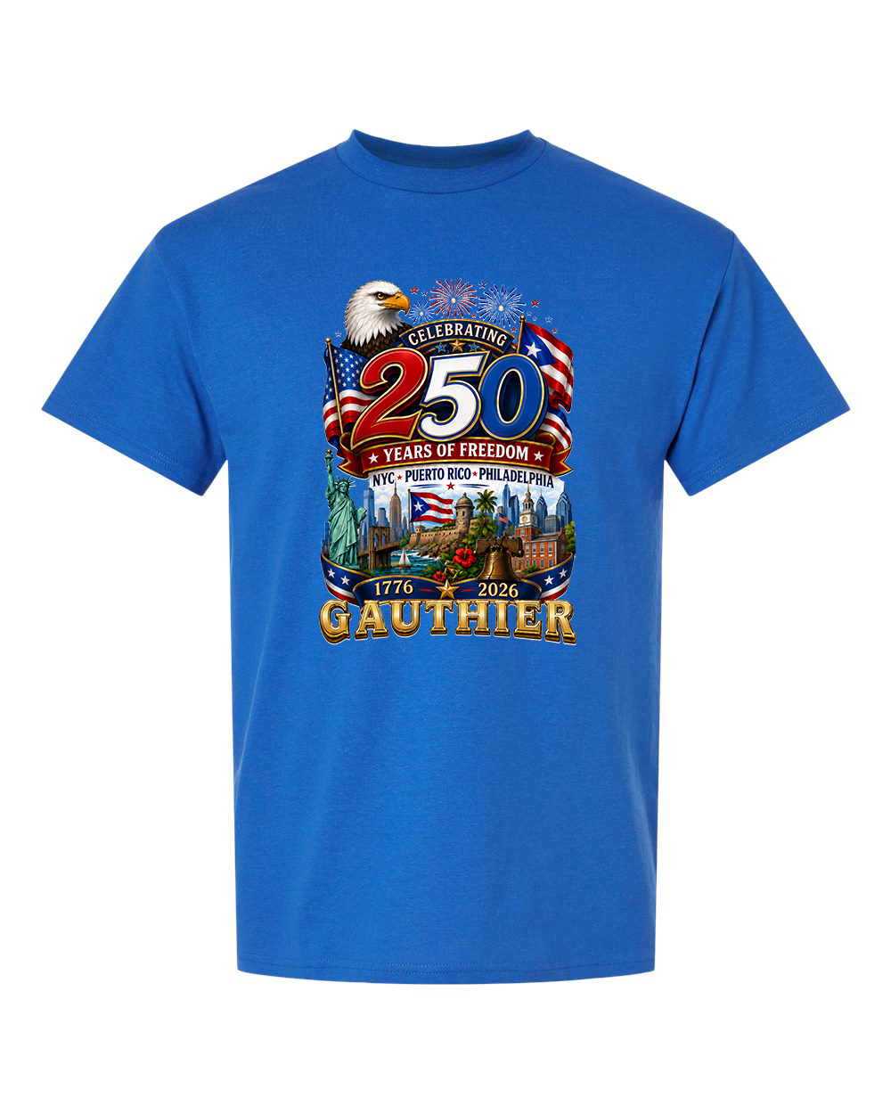 Happy 250th Birthday America NYC PR PHILLY Gauthier and Gautier Family Shirts
