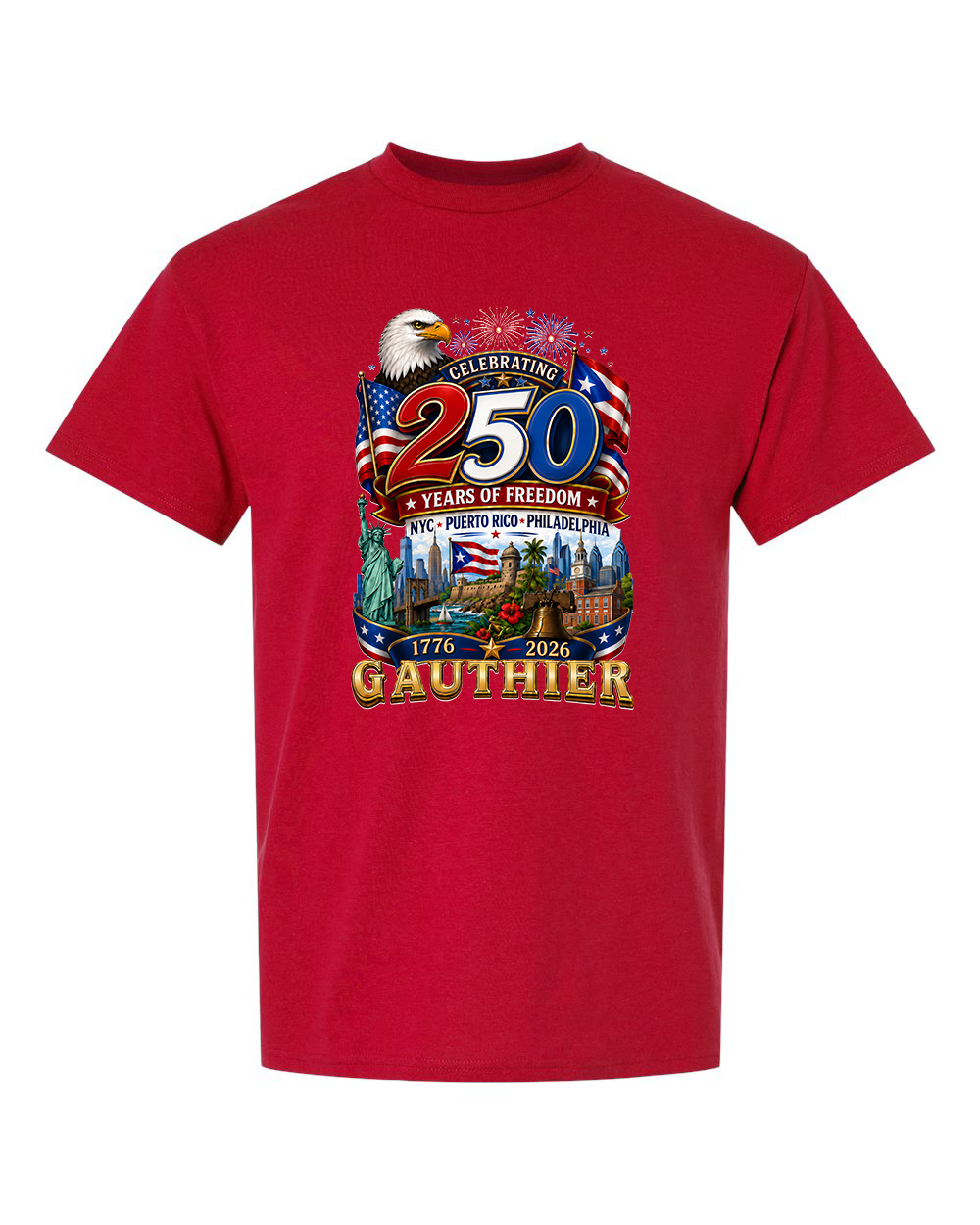 Happy 250th Birthday America NYC PR PHILLY Gauthier and Gautier Family Shirts