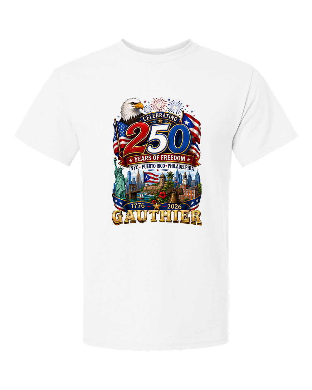 Happy 250th Birthday America NYC PR PHILLY Gauthier and Gautier Family Shirts