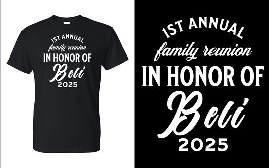 Family Reunion in honor of Beli shirts