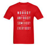 I'm just a nobody ....Classic men's t-shirt