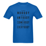 I'm just a nobody ....Classic men's t-shirt
