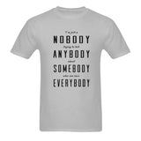 I'm just a nobody ....Classic men's t-shirt