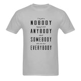 I'm just a nobody ....Classic men's t-shirt