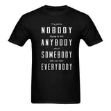 I'm just a nobody ....Classic men's t-shirt