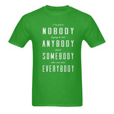 I'm just a nobody ....Classic men's t-shirt