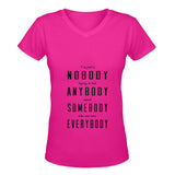 I'm just a nobody... Woman's classic v-neck t-shirt