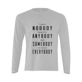 I'm just a nobody... Classic men's long sleve shirt