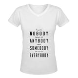 I'm just a nobody... Woman's classic v-neck t-shirt
