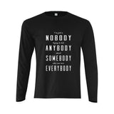 I'm just a nobody... Classic men's long sleve shirt