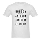 I'm just a nobody ....Classic men's t-shirt