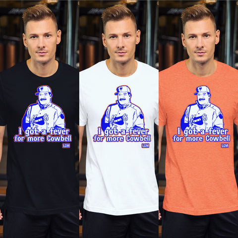 I got a fever for more cowbell Shirt