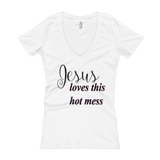 Jesus loves this hot mess Women's V-Neck T-shirt