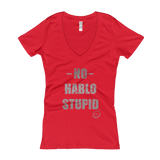 No hablo stupid Women's V-Neck T-shirt