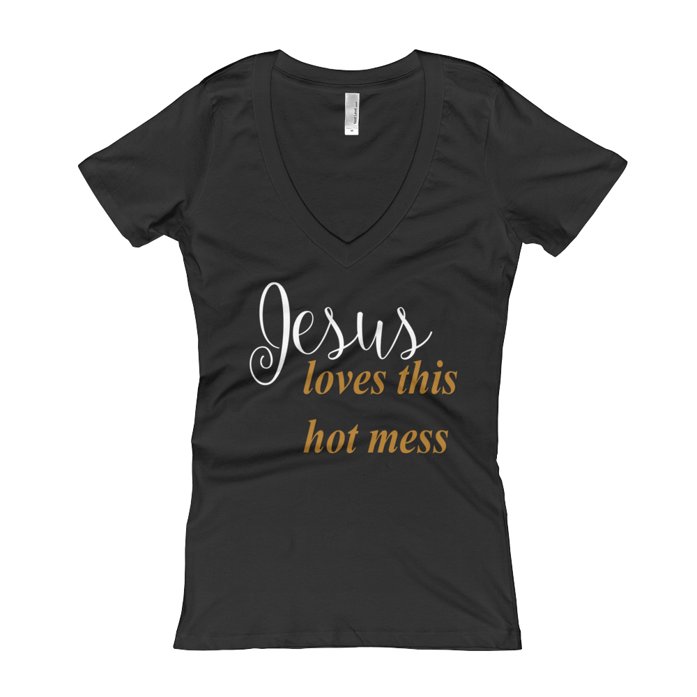 Jesus loves this hot mess Women's V-Neck T-shirt