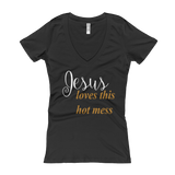 Jesus loves this hot mess Women's V-Neck T-shirt