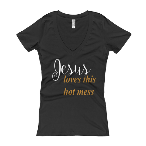 Jesus loves this hot mess Women's V-Neck T-shirt