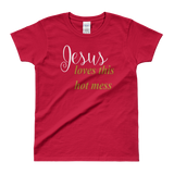 Jesus loves this hot mess Ladies' T-shirt