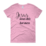 Jesus loves this hot mess Women's short sleeve t-shirt